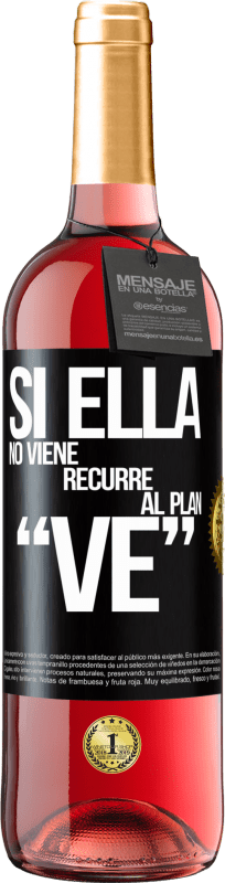 29,95 € | Vino rosato Edizione ROSÉ Si ella no viene, recurre al plan VE Etichetta Nera. Etichetta personalizzabile Vino giovane Raccogliere 2024 Tempranillo