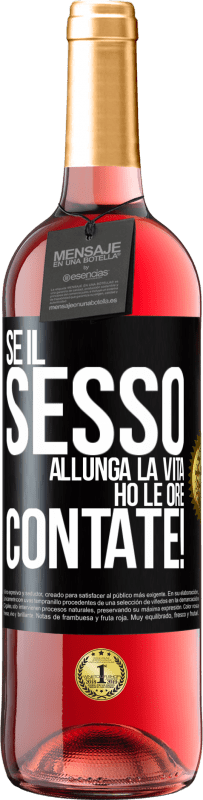 29,95 € | Vino rosato Edizione ROSÉ Se il sesso allunga la vita, ho le ore contate! Etichetta Nera. Etichetta personalizzabile Vino giovane Raccogliere 2024 Tempranillo