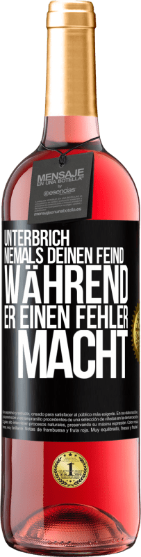 29,95 € | Roséwein ROSÉ Ausgabe Unterbrich niemals deinen Feind während er einen Fehler macht Schwarzes Etikett. Anpassbares Etikett Junger Wein Ernte 2024 Tempranillo