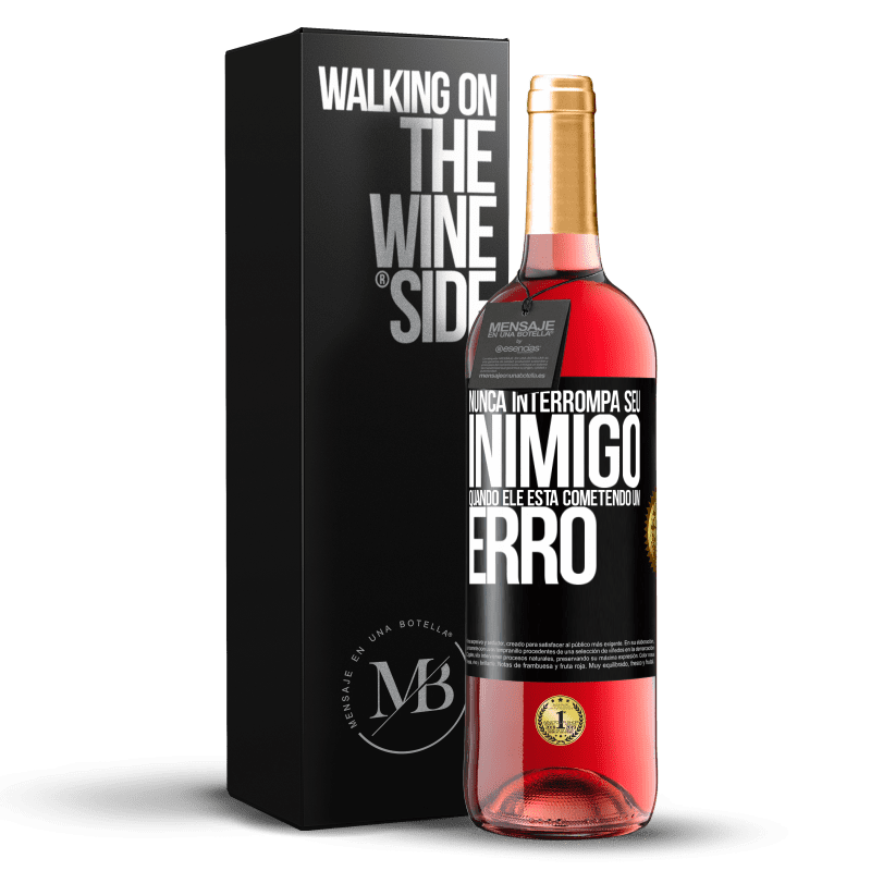 29,95 € Envio grátis | Vinho rosé Edição ROSÉ Nunca interrompa seu inimigo quando ele está cometendo um erro Etiqueta Preta. Etiqueta personalizável Vinho jovem Colheita 2024 Tempranillo