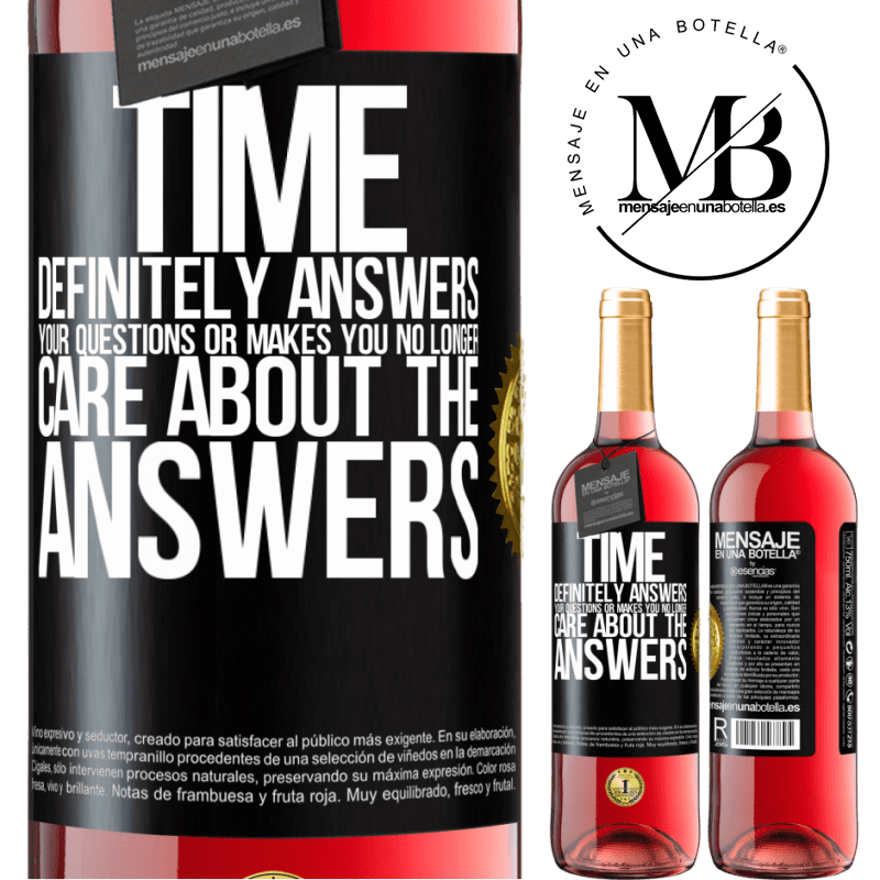 29,95 € Free Shipping | Rosé Wine ROSÉ Edition Time definitely answers your questions or makes you no longer care about the answers Black Label. Customizable label Young wine Harvest 2021 Tempranillo