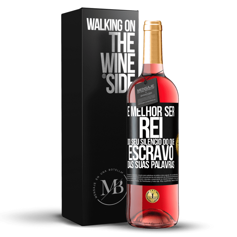 29,95 € Envio grátis | Vinho rosé Edição ROSÉ É melhor ser rei do seu silêncio do que escravo das suas palavras Etiqueta Preta. Etiqueta personalizável Vinho jovem Colheita 2024 Tempranillo