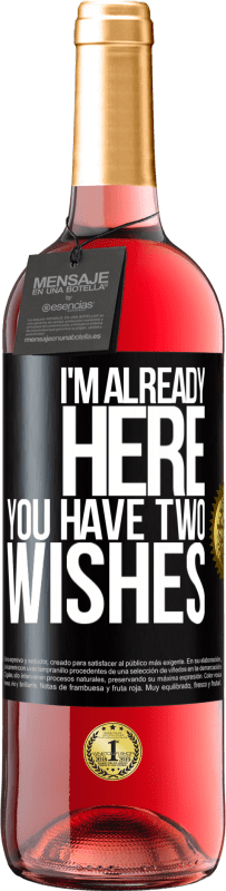 29,95 € | Rosé Wine ROSÉ Edition I'm already here. You have two wishes Black Label. Customizable label Young wine Harvest 2021 Tempranillo