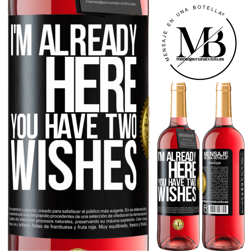 29,95 € Free Shipping | Rosé Wine ROSÉ Edition I'm already here. You have two wishes Black Label. Customizable label Young wine Harvest 2023 Tempranillo