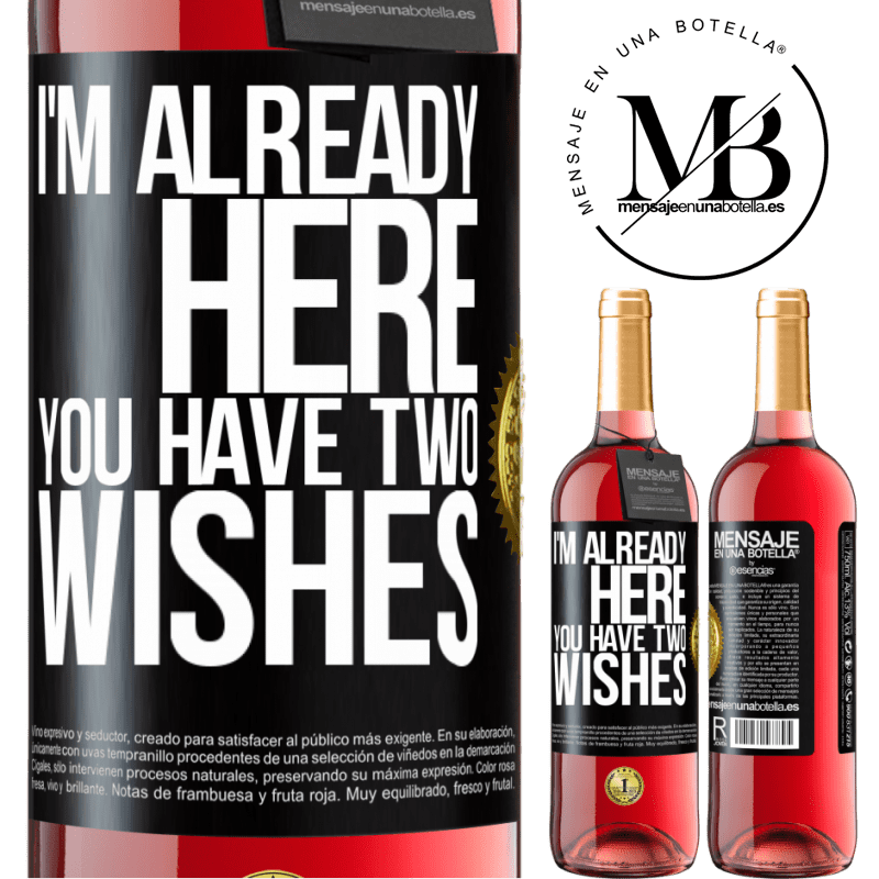 29,95 € Free Shipping | Rosé Wine ROSÉ Edition I'm already here. You have two wishes Black Label. Customizable label Young wine Harvest 2025 Tempranillo