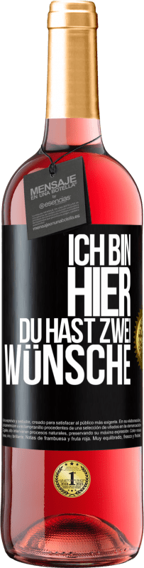 29,95 € | Roséwein ROSÉ Ausgabe Ich bin hier. Du hast zwei Wünsche Schwarzes Etikett. Anpassbares Etikett Junger Wein Ernte 2024 Tempranillo