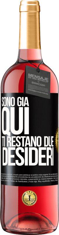 29,95 € | Vino rosato Edizione ROSÉ Sono già qui. Ti restano due desideri Etichetta Nera. Etichetta personalizzabile Vino giovane Raccogliere 2024 Tempranillo