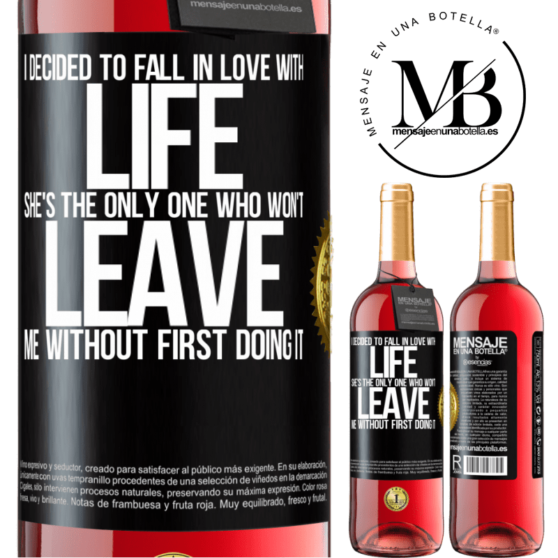 29,95 € Free Shipping | Rosé Wine ROSÉ Edition I decided to fall in love with life. She's the only one who won't leave me without first doing it Black Label. Customizable label Young wine Harvest 2021 Tempranillo