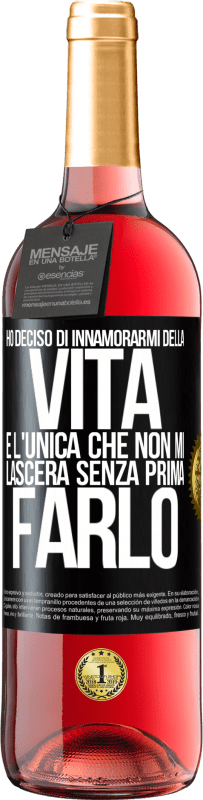 29,95 € | Vino rosato Edizione ROSÉ Ho deciso di innamorarmi della vita. È l'unica che non mi lascerà senza prima farlo Etichetta Nera. Etichetta personalizzabile Vino giovane Raccogliere 2024 Tempranillo