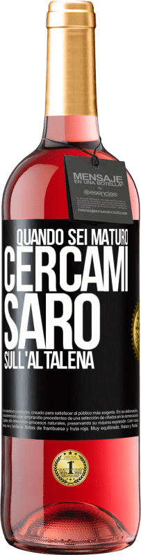 29,95 € | Vino rosato Edizione ROSÉ Quando sei maturo, cercami. Sarò sull'altalena Etichetta Nera. Etichetta personalizzabile Vino giovane Raccogliere 2024 Tempranillo