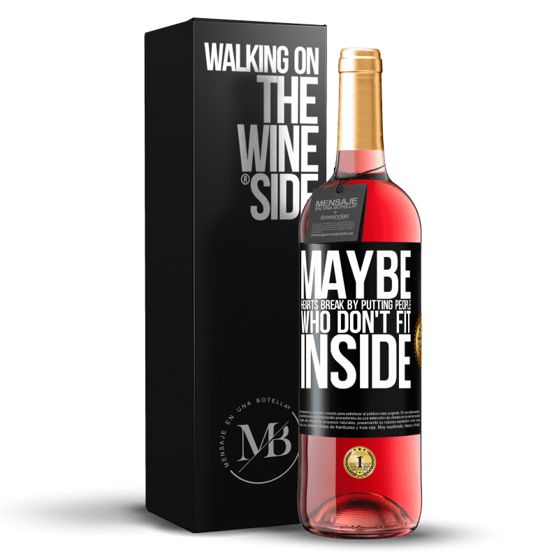 29,95 € Free Shipping | Rosé Wine ROSÉ Edition Maybe hearts break by putting people who don't fit inside Black Label. Customizable label Young wine Harvest 2025 Tempranillo