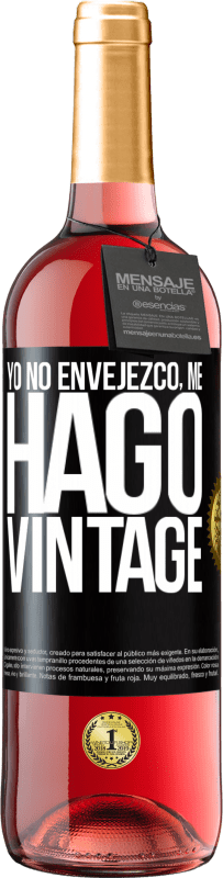 29,95 € | Vino Rosado Edición ROSÉ Yo no envejezco, me hago vintage Etiqueta Negra. Etiqueta personalizable Vino joven Cosecha 2023 Tempranillo