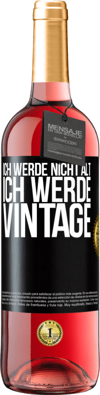 29,95 € | Roséwein ROSÉ Ausgabe Ich werde nicht alt, ich werde Vintage Schwarzes Etikett. Anpassbares Etikett Junger Wein Ernte 2023 Tempranillo