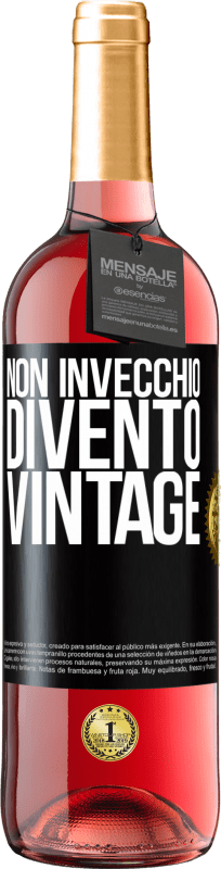 29,95 € | Vino rosato Edizione ROSÉ Non invecchio, divento vintage Etichetta Nera. Etichetta personalizzabile Vino giovane Raccogliere 2024 Tempranillo