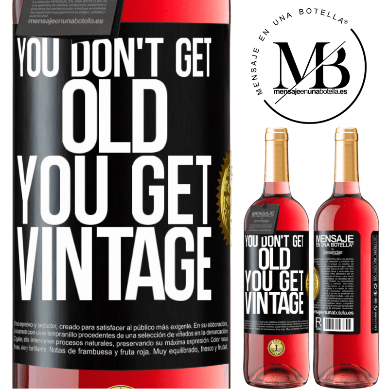 29,95 € Free Shipping | Rosé Wine ROSÉ Edition You don't get old, you get vintage Black Label. Customizable label Young wine Harvest 2021 Tempranillo
