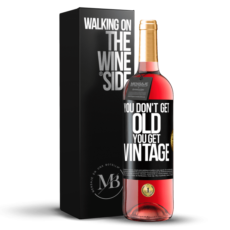 24,95 € Free Shipping | Rosé Wine ROSÉ Edition You don't get old, you get vintage Black Label. Customizable label Young wine Harvest 2021 Tempranillo