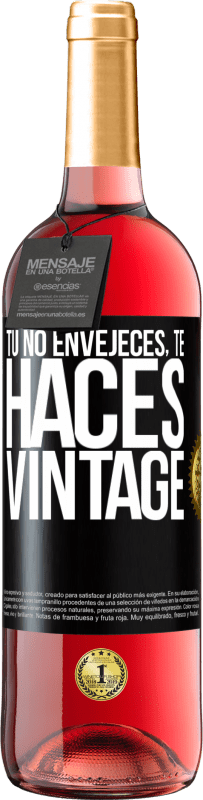 29,95 € Envío gratis | Vino Rosado Edición ROSÉ Tú no envejeces, te haces vintage Etiqueta Negra. Etiqueta personalizable Vino joven Cosecha 2025 Tempranillo