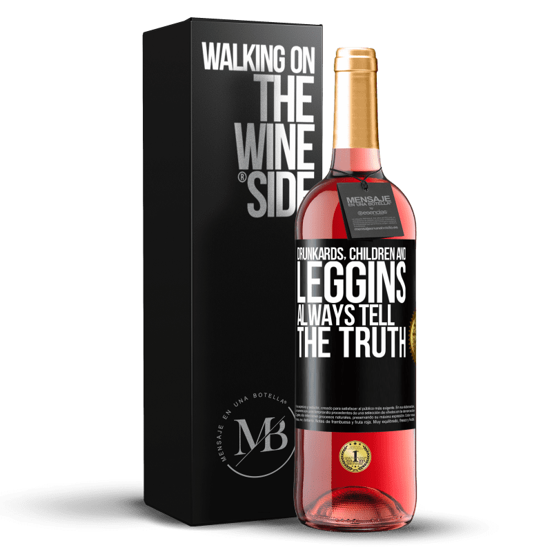 29,95 € Free Shipping | Rosé Wine ROSÉ Edition Drunkards, children and leggins always tell the truth Black Label. Customizable label Young wine Harvest 2022 Tempranillo