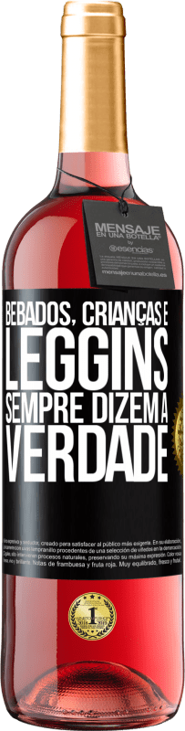 29,95 € | Vinho rosé Edição ROSÉ Bêbados, crianças e leggins sempre dizem a verdade Etiqueta Preta. Etiqueta personalizável Vinho jovem Colheita 2024 Tempranillo