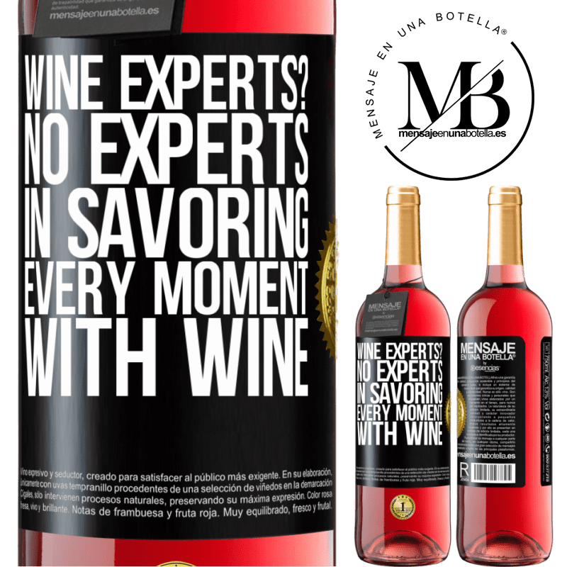 29,95 € Free Shipping | Rosé Wine ROSÉ Edition wine experts? No, experts in savoring every moment, with wine Black Label. Customizable label Young wine Harvest 2022 Tempranillo