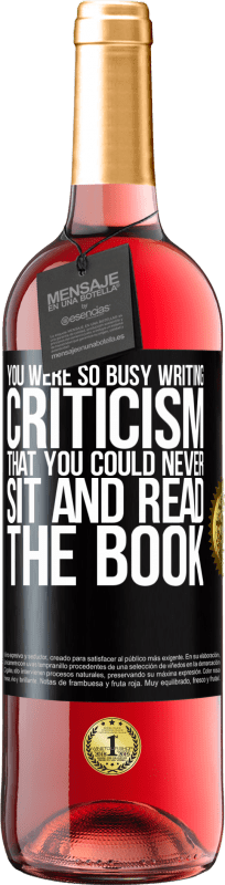 «あなたは批評を書くのに忙しかったので、座って本を読むことはできませんでした» ROSÉエディション