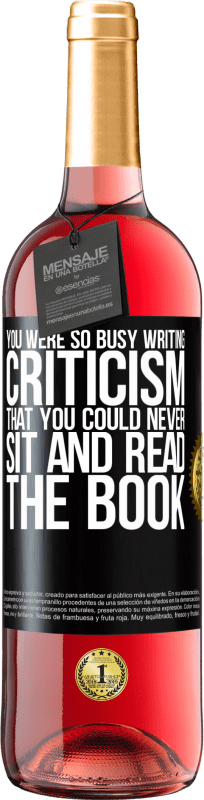 «You were so busy writing criticism that you could never sit and read the book» ROSÉ Edition