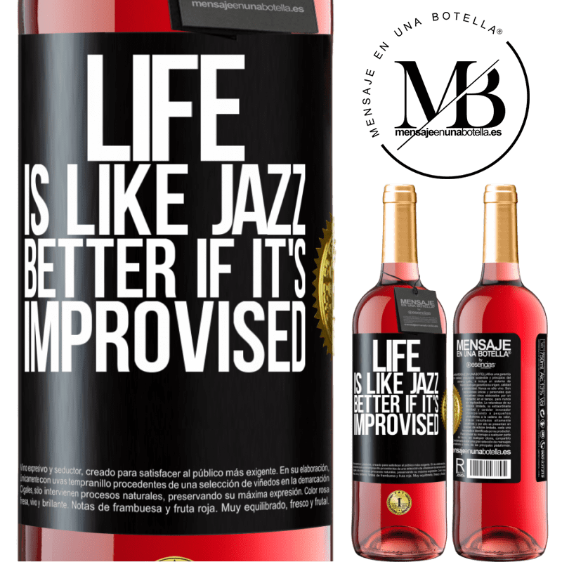 29,95 € Free Shipping | Rosé Wine ROSÉ Edition Life is like jazz ... better if it's improvised Black Label. Customizable label Young wine Harvest 2021 Tempranillo