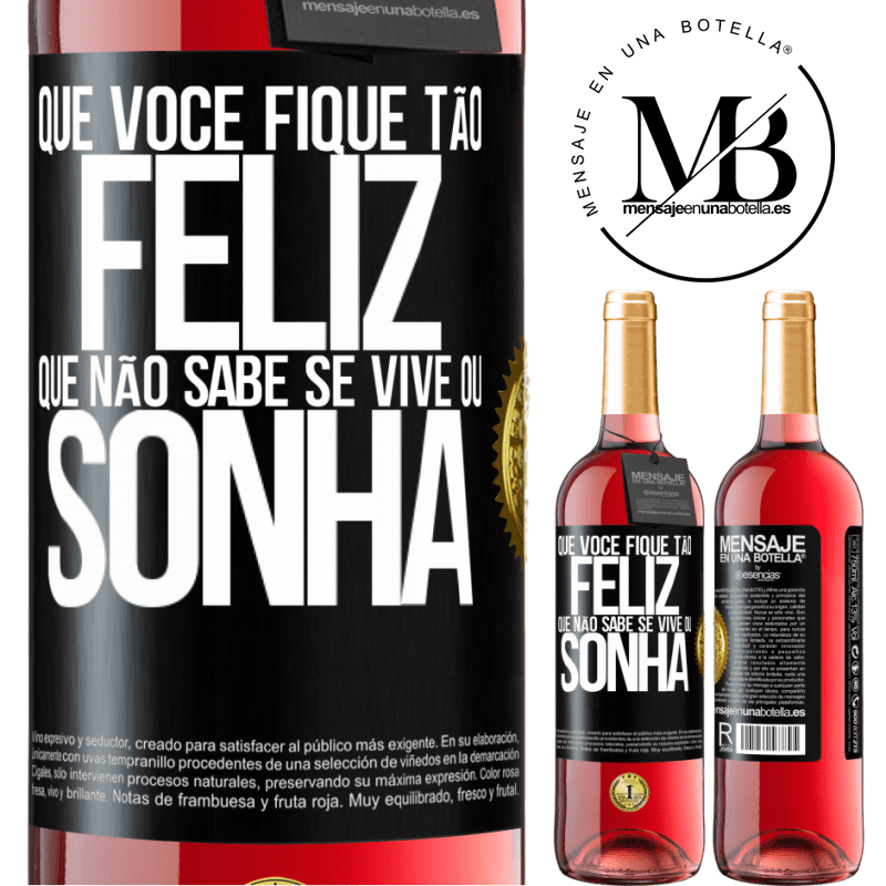 29,95 € Envio grátis | Vinho rosé Edição ROSÉ Que você fique tão feliz que não sabe se vive ou sonha Etiqueta Preta. Etiqueta personalizável Vinho jovem Colheita 2023 Tempranillo