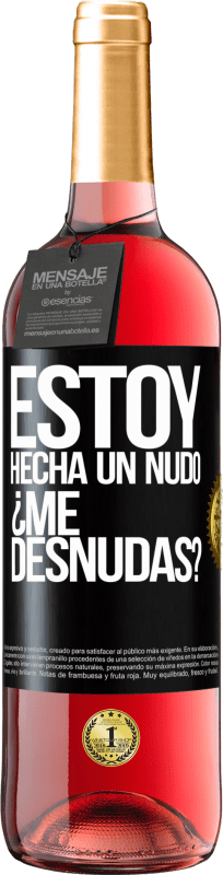 29,95 € Envío gratis | Vino Rosado Edición ROSÉ Estoy hecha un nudo. ¿Me desnudas? Etiqueta Negra. Etiqueta personalizable Vino joven Cosecha 2024 Tempranillo