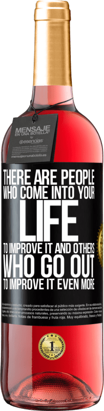 29,95 € | ロゼワイン ROSÉエディション あなたの人生にそれを改善するためにやってくる人々と、それをさらに改善するために出て行く人々がいます ブラックラベル. カスタマイズ可能なラベル 若いワイン 収穫 2025 Tempranillo
