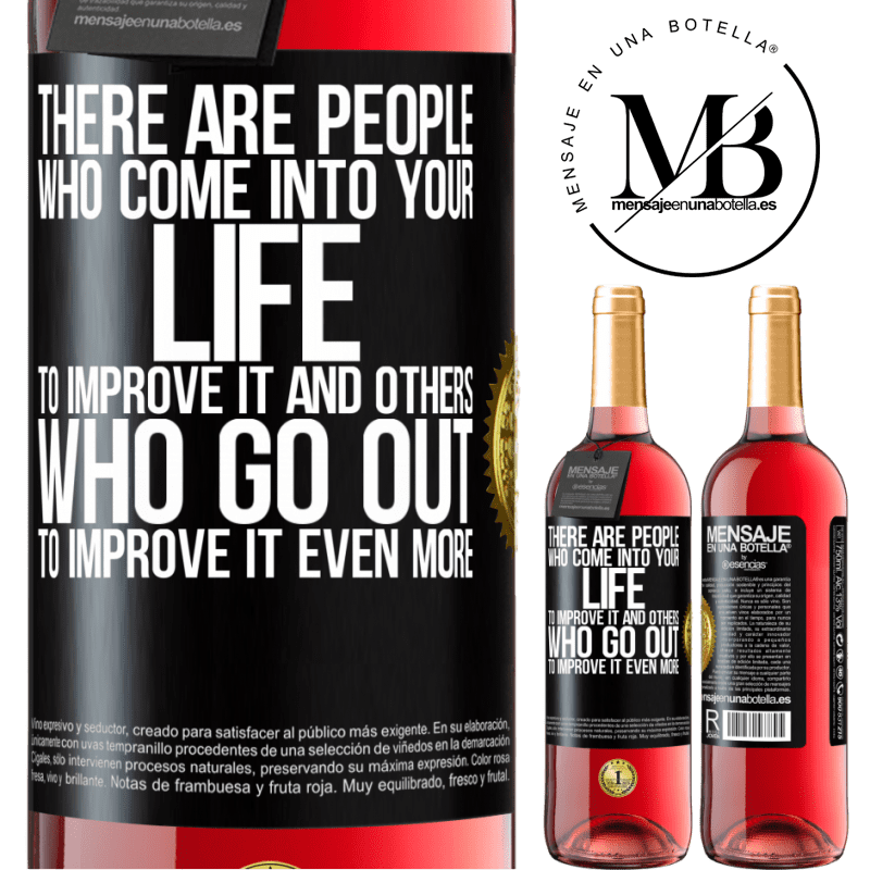24,95 € Free Shipping | Rosé Wine ROSÉ Edition There are people who come into your life to improve it and others who go out to improve it even more Black Label. Customizable label Young wine Harvest 2021 Tempranillo