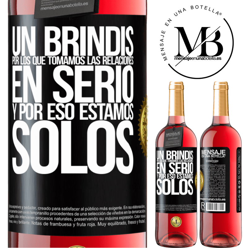 29,95 € Envío gratis | Vino Rosado Edición ROSÉ Un brindis por los que tomamos las relaciones en serio y por eso estamos solos Etiqueta Negra. Etiqueta personalizable Vino joven Cosecha 2023 Tempranillo