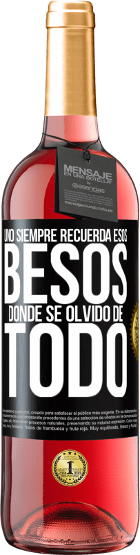 «Uno siempre recuerda esos besos donde se olvidó de todo» Edición ROSÉ