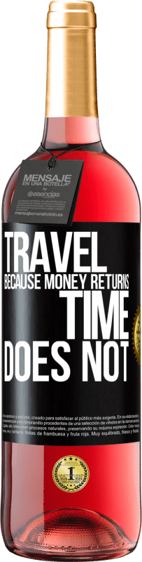 29,95 € | Rosé Wine ROSÉ Edition Travel, because money returns. Time does not Black Label. Customizable label Young wine Harvest 2023 Tempranillo