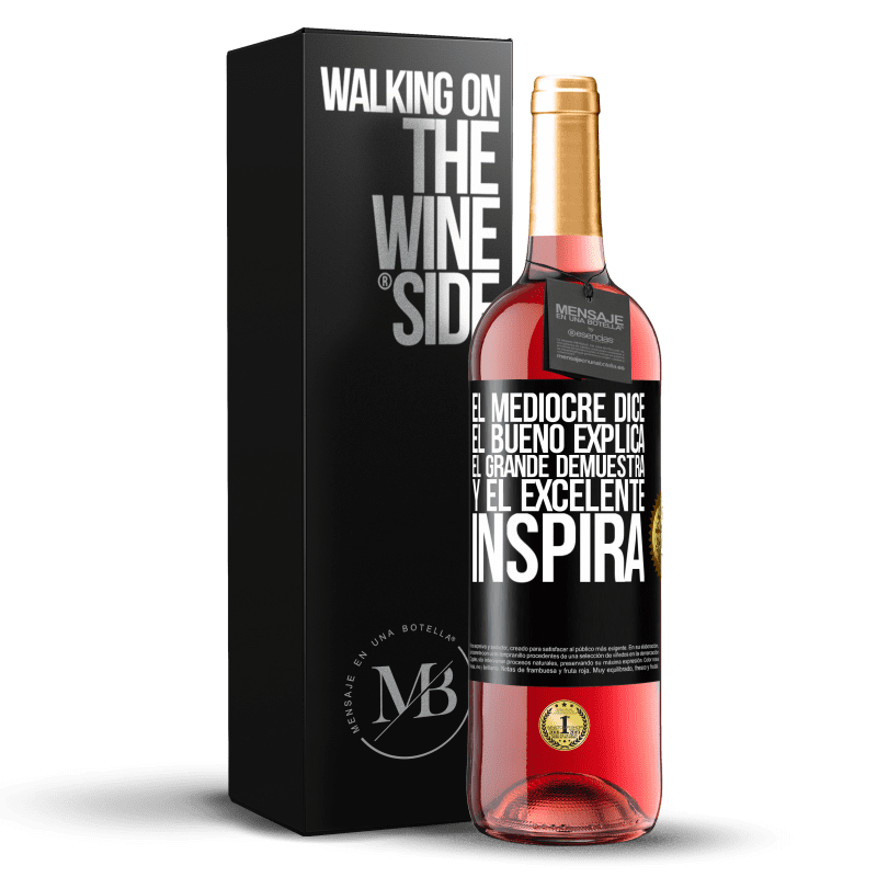 29,95 € Envío gratis | Vino Rosado Edición ROSÉ El mediocre dice, el bueno explica, el grande demuestra y el excelente inspira Etiqueta Negra. Etiqueta personalizable Vino joven Cosecha 2024 Tempranillo