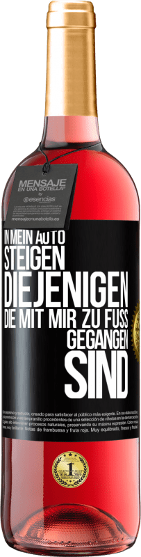 29,95 € | Roséwein ROSÉ Ausgabe In mein Auto steigen diejenigen, die mit mir zu Fuß gegangen sind Schwarzes Etikett. Anpassbares Etikett Junger Wein Ernte 2024 Tempranillo