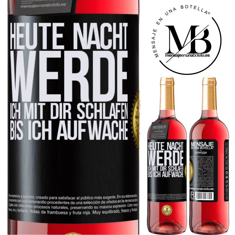 29,95 € Kostenloser Versand | Roséwein ROSÉ Ausgabe Heute Nacht werde ich mit dir Liebe machen bis ich aufwache Schwarzes Etikett. Anpassbares Etikett Junger Wein Ernte 2023 Tempranillo