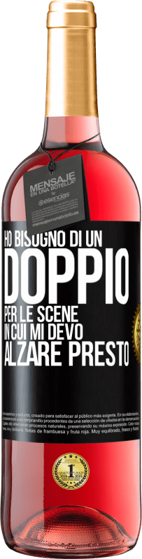 29,95 € Spedizione Gratuita | Vino rosato Edizione ROSÉ Ho bisogno di un doppio per le scene in cui mi devo alzare presto Etichetta Nera. Etichetta personalizzabile Vino giovane Raccogliere 2025 Tempranillo