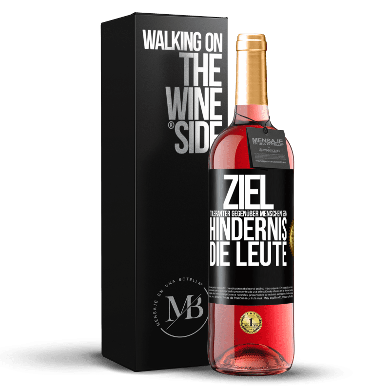 29,95 € Kostenloser Versand | Roséwein ROSÉ Ausgabe Ziel: toleranter gegenüber Menschen sein. Hindernis: die Leute Schwarzes Etikett. Anpassbares Etikett Junger Wein Ernte 2024 Tempranillo