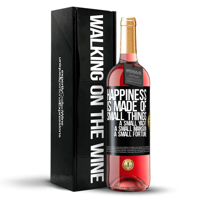 29,95 € Free Shipping | Rosé Wine ROSÉ Edition Happiness is made of small things: a small yacht, a small mansion, a small fortune Black Label. Customizable label Young wine Harvest 2023 Tempranillo
