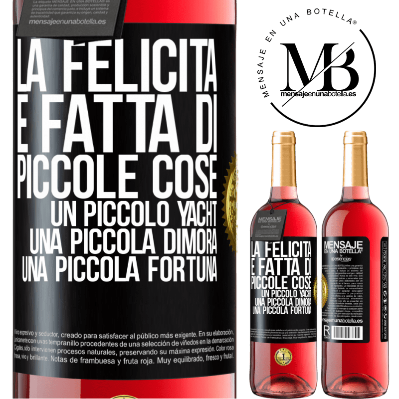 29,95 € Spedizione Gratuita | Vino rosato Edizione ROSÉ La felicità è fatta di piccole cose: un piccolo yacht, una piccola dimora, una piccola fortuna Etichetta Nera. Etichetta personalizzabile Vino giovane Raccogliere 2023 Tempranillo