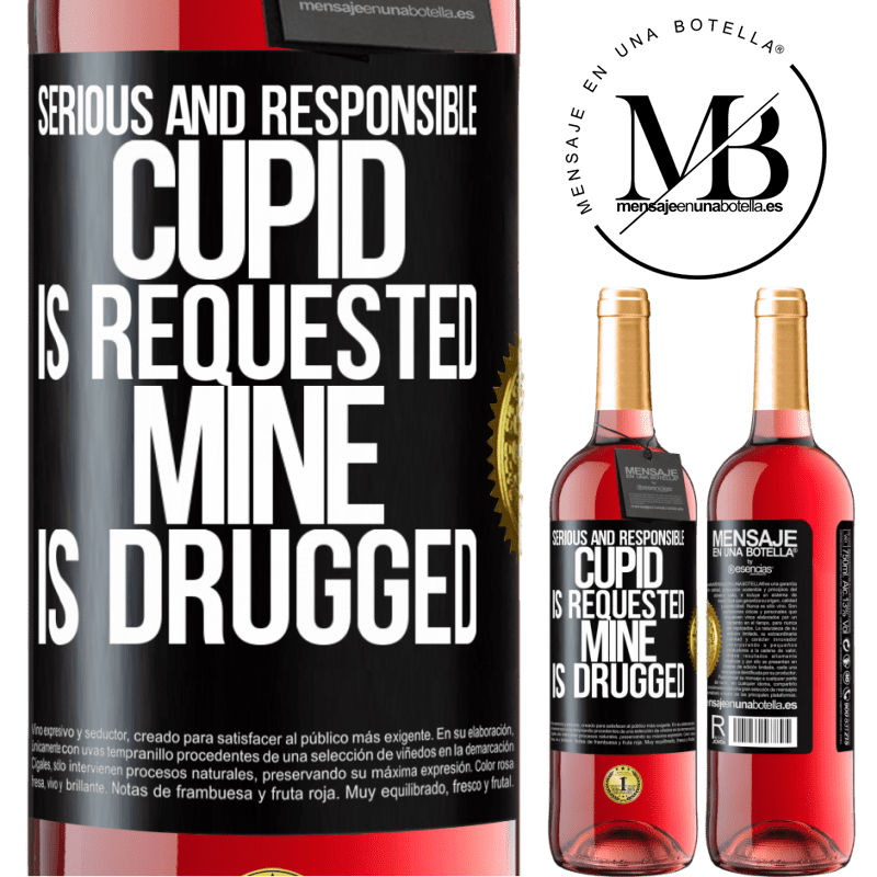 29,95 € Free Shipping | Rosé Wine ROSÉ Edition Serious and responsible cupid is requested, mine is drugged Black Label. Customizable label Young wine Harvest 2021 Tempranillo