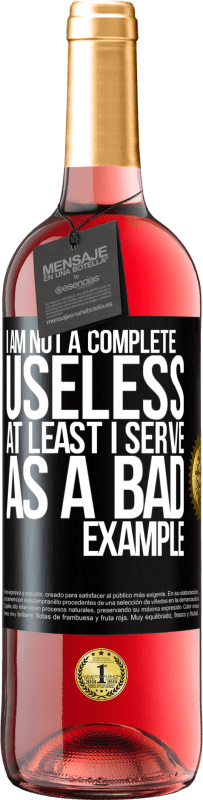 «I am not a complete useless ... At least I serve as a bad example» ROSÉ Edition