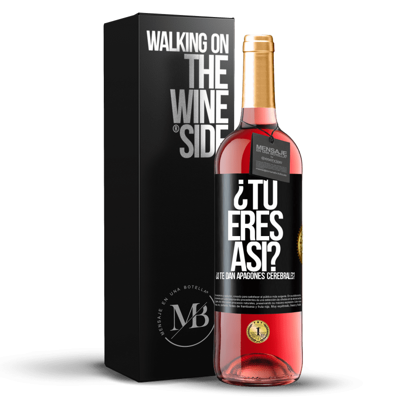 29,95 € Envío gratis | Vino Rosado Edición ROSÉ ¿Tú eres así o te dan apagones cerebrales? Etiqueta Negra. Etiqueta personalizable Vino joven Cosecha 2025 Tempranillo