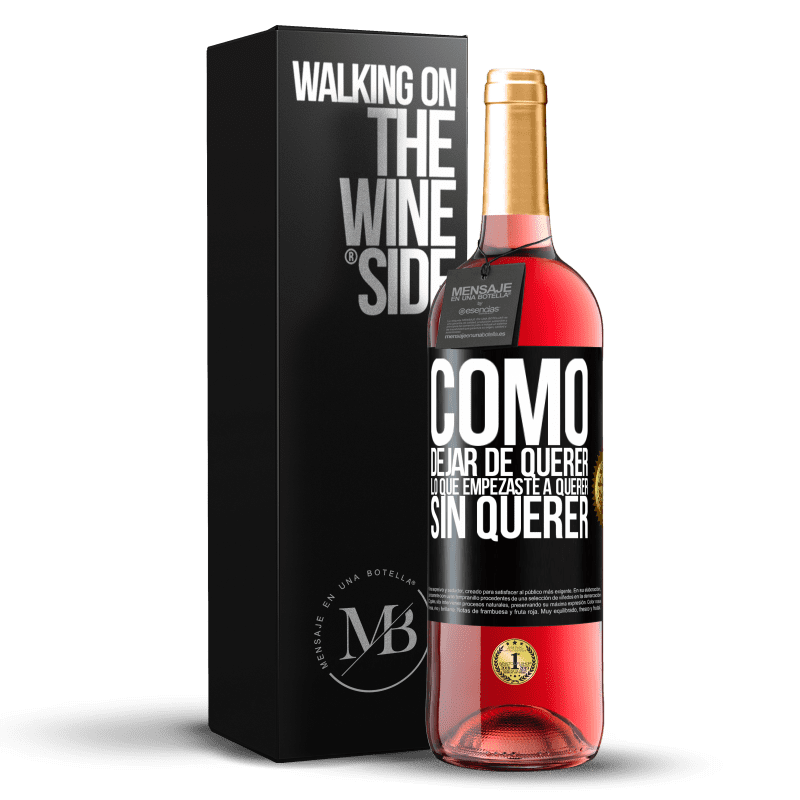 29,95 € Envío gratis | Vino Rosado Edición ROSÉ Cómo dejar de querer lo que empezaste a querer sin querer Etiqueta Negra. Etiqueta personalizable Vino joven Cosecha 2024 Tempranillo