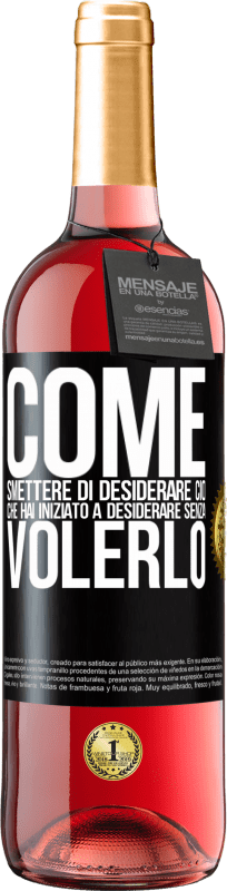 29,95 € | Vino rosato Edizione ROSÉ Come smettere di desiderare ciò che hai iniziato a desiderare senza volerlo Etichetta Nera. Etichetta personalizzabile Vino giovane Raccogliere 2024 Tempranillo