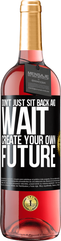 29,95 € Free Shipping | Rosé Wine ROSÉ Edition Don't just sit back and wait, create your own future Black Label. Customizable label Young wine Harvest 2025 Tempranillo