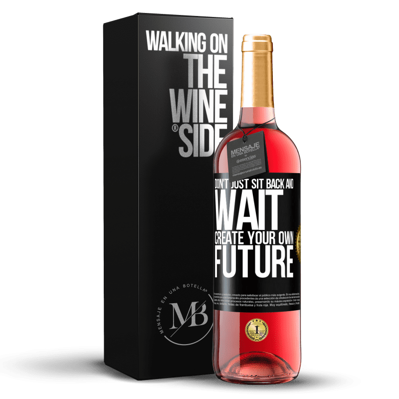 24,95 € Free Shipping | Rosé Wine ROSÉ Edition Don't just sit back and wait, create your own future Black Label. Customizable label Young wine Harvest 2021 Tempranillo