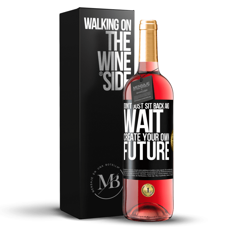 29,95 € Free Shipping | Rosé Wine ROSÉ Edition Don't just sit back and wait, create your own future Black Label. Customizable label Young wine Harvest 2025 Tempranillo