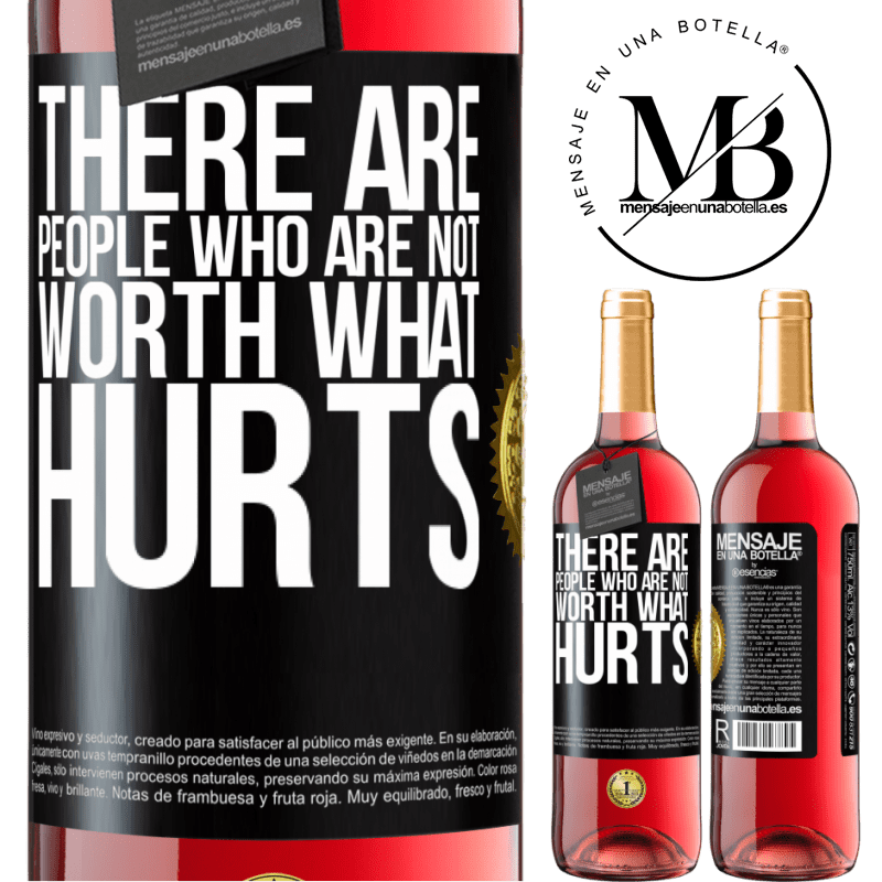 29,95 € Free Shipping | Rosé Wine ROSÉ Edition There are people who are not worth what hurts Black Label. Customizable label Young wine Harvest 2021 Tempranillo